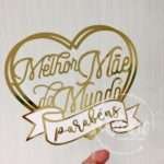 Topo de bolo Melhor Mãe do Mundo