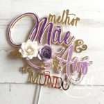 Topo de bolo Melhor Mãe e Avó do Mundo